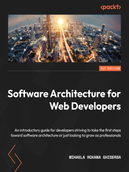 Title details for Software Architecture for Web Developers by Mihaela Roxana Ghidersa - Available